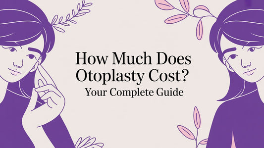 How Much Does Otoplasty Cost? A Friendly Guide to Your Options